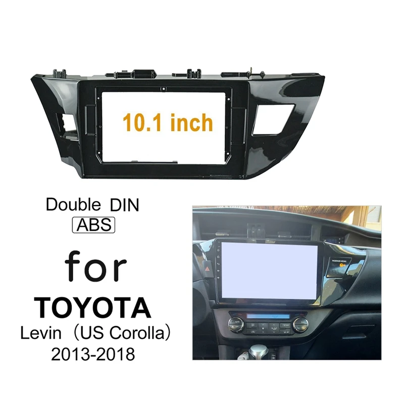 10.1 İnç 2 Din Araba Stereo Radyo Fasya Dash Oynatıcı DVD Adaptörü Çerçeve Paneli TOYOTA Corolla 2013-2018 İçin ABD